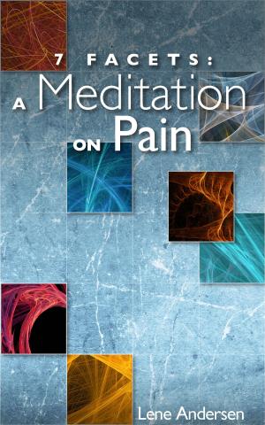 Cover of the book 7 Facets: A Meditation on Pain by Heather Ormsby