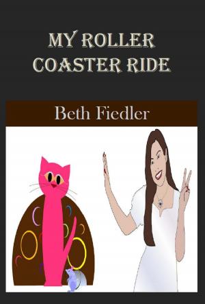 Cover of the book My Roller Coaster Ride by Richard Rond