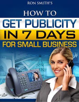 Cover of How To Get Publicity In Seven Days