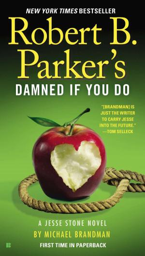 Cover of the book Robert B. Parker's Damned If You Do by Steven Harper