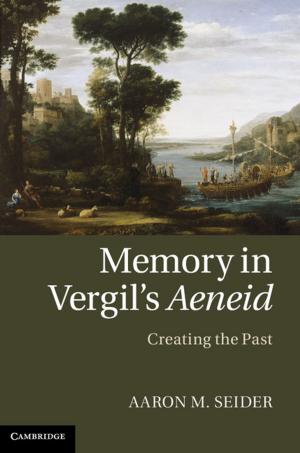 Cover of the book Memory in Vergil's Aeneid by Péter Gnädig, Gyula Honyek, Máté Vigh, Ken F. Riley