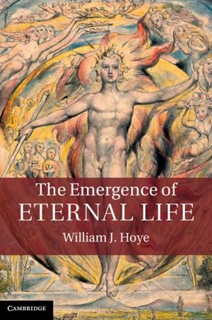 Cover of the book The Emergence of Eternal Life by Roger Trigg