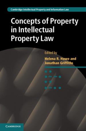 Cover of the book Concepts of Property in Intellectual Property Law by Professor Michael Dentith, Stephen T. Mudge