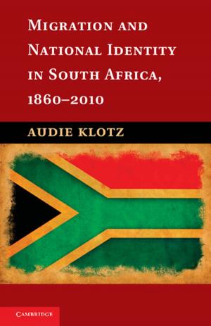 Cover of the book Migration and National Identity in South Africa, 1860–2010 by Richard Dawid
