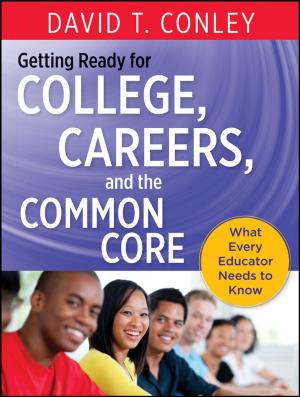 Cover of the book Getting Ready for College, Careers, and the Common Core by Todd Klindt, Shane Young, Steve Caravajal