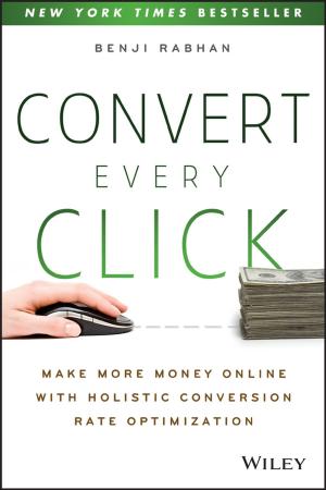 Cover of the book Convert Every Click by Ed Tittel, Chris Minnick