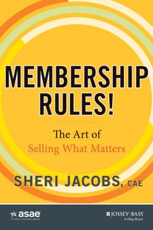Cover of the book Membership Rules! The Art of Selling What Matters by John Heins, Whitney Tilson