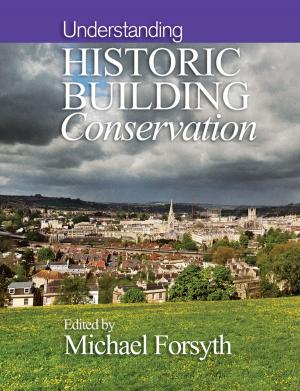 Cover of the book Understanding Historic Building Conservation by Ivor Horton