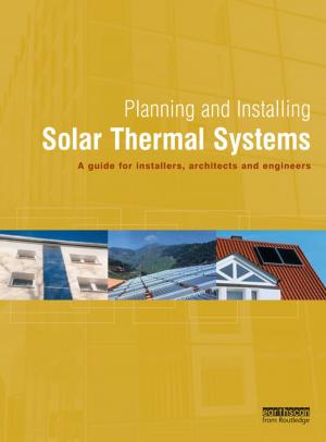 Cover of the book Planning and Installing Solar Thermal Systems by Leslie A. Williams