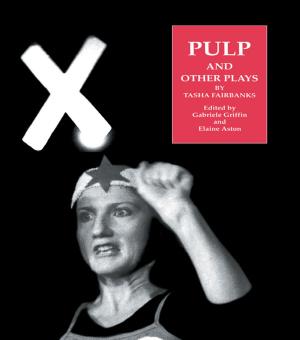 Cover of the book Pulp and Other Plays by Tasha Fairbanks by Kimball King