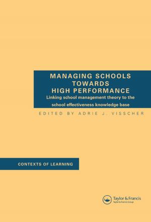 Cover of the book Managing Schools Towards High Performance by Roland A. Lubie Wentworth, Felix Wentworth