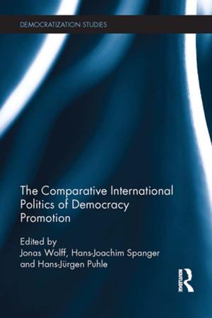 Cover of the book The Comparative International Politics of Democracy Promotion by Allan Afuah