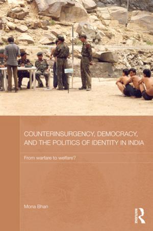 Cover of the book Counterinsurgency, Democracy, and the Politics of Identity in India by Simon Unwin