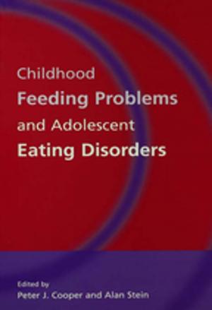 Cover of the book Childhood Feeding Problems and Adolescent Eating Disorders by Peter Warr