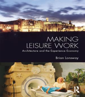 Cover of the book Making Leisure Work by David E. Apter