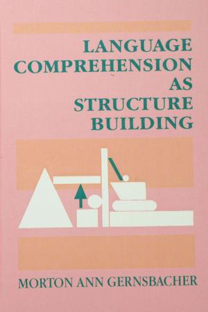 Cover of the book Language Comprehension As Structure Building by Barry Maletzky