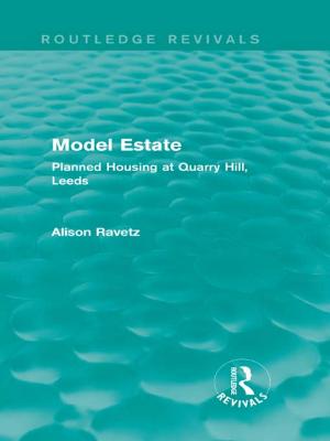 Cover of the book Model Estate (Routledge Revivals) by Jay Mandelbaum, Anthony Hermes, Donald Parker, Heather Williams