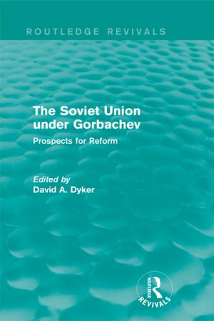 Cover of the book The Soviet Union under Gorbachev (Routledge Revivals) by Alberto F. De Toni