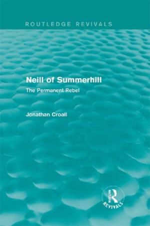 Cover of the book Neill of Summerhill (Routledge Revivals) by Mary Knysh, Lulu Leathley