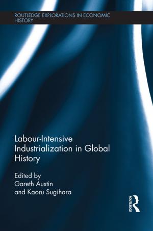 Cover of the book Labour-Intensive Industrialization in Global History by Martin Tolich