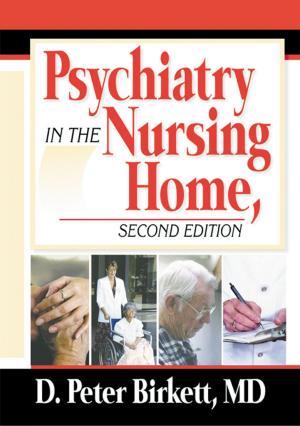 Cover of the book Psychiatry in the Nursing Home by Brent Davis, Dennis Sumara