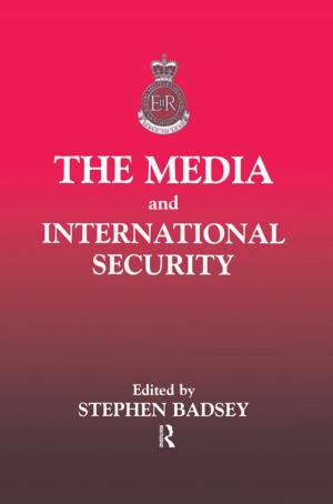Cover of the book The Media and International Security by Ioana A. Oltean