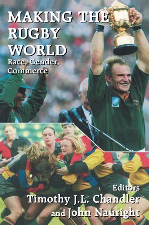 Cover of the book Making the Rugby World by David Sunderland
