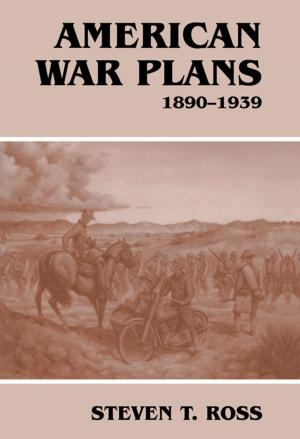 Cover of the book American War Plans, 1890-1939 by Özlem Tür