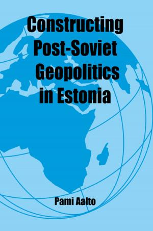 Book cover of Constructing Post-Soviet Geopolitics in Estonia