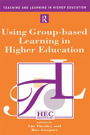 Cover of the book Using Group-based Learning in Higher Education by Kathryn M. Grossman, Bradley Stephens