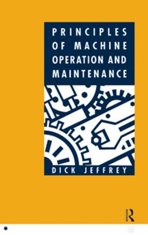 Cover of the book Principles of Machine Operation and Maintenance by BarryW. Wilson