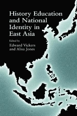 Cover of the book History Education and National Identity in East Asia by Proffessor John Burnett, John Burnett