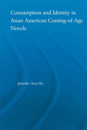 Cover of the book Consumption and Identity in Asian American Coming-of-Age Novels by Andréa Gaspar, Luana Balthazar, Juva Batella