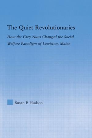 Cover of the book The Quiet Revolutionaries by Alexa Ispas
