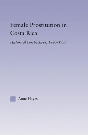 Cover of the book Female Prostitution in Costa Rica by Anselm L. Strauss