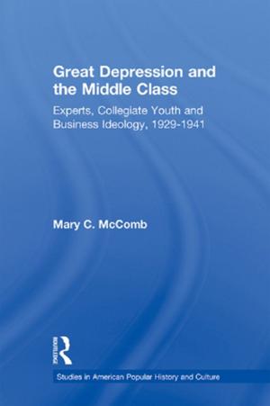 Cover of the book Great Depression and the Middle Class by Bidyut Chakrabarty