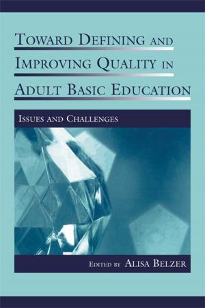 Cover of the book Toward Defining and Improving Quality in Adult Basic Education by James H. Kleiger, Ali Khadivi