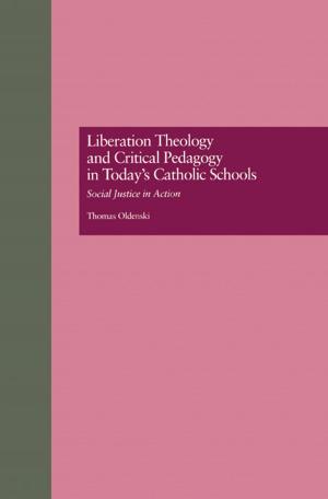 Cover of the book Liberation Theology and Critical Pedagogy in Today's Catholic Schools by D Patrick Zimmerman, Richard A. Epstein Jr, Martin Leichtman, Maria Leichtman