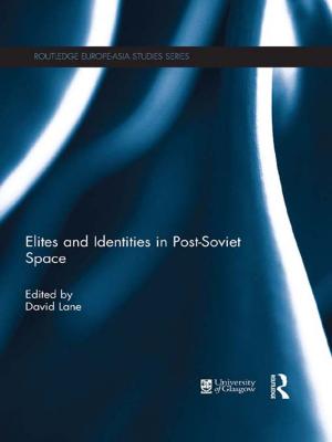 Cover of the book Elites and Identities in Post-Soviet Space by Hai Ren