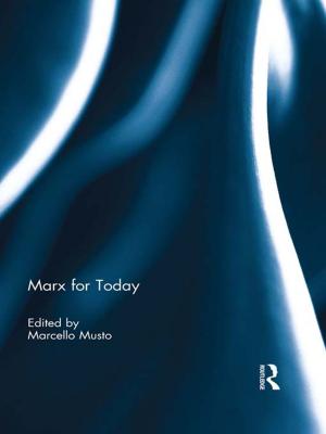 Cover of the book Marx for Today by Bernadette C Williams, R. Williams, B. Wood, L. van Breugel