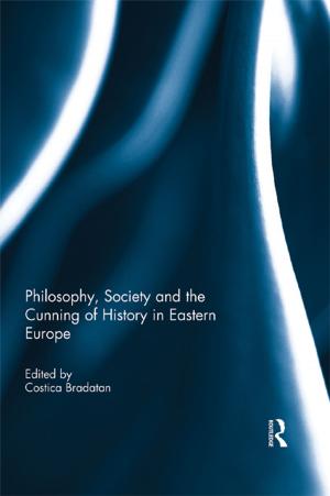 Cover of the book Philosophy, Society and the Cunning of History in Eastern Europe by Jayne Comins, Felicity Llewellyn, Judy Offiler