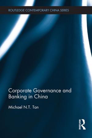 Cover of the book Corporate Governance and Banking in China by Ben Coates