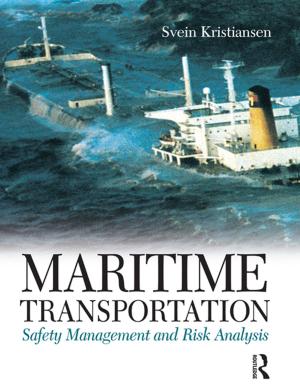Cover of the book Maritime Transportation: Safety Management and Risk Analysis by Gisela Kaplan