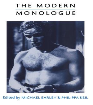 Cover of the book The Modern Monologue by John Goodwin, Sarah Hadfield, Kevin Lowden, Stuart Hall, Henrietta O'Connor, Réka Plugor, Andy Furlong