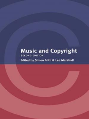 Cover of the book Music and Copyright by Daniel S. Sweeney, Jennifer Baggerly, Dee C. Ray