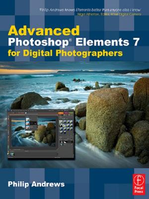 Cover of the book Advanced Photoshop Elements 7 for Digital Photographers by Brigitte Biehl