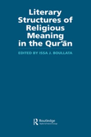 Cover of the book Literary Structures of Religious Meaning in the Qu'ran by Byung-jin Lim, Jieun Kim, Ji-Hye Kim