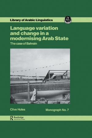 Cover of the book Language Variation And Change In A Modernising Arab State: The Case Of Bahrain by Liane Simmel