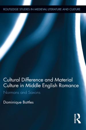 Cover of the book Cultural Difference and Material Culture in Middle English Romance by Gary Kelly