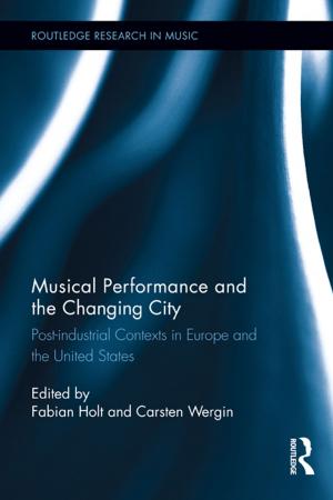 Cover of the book Musical Performance and the Changing City by Ronnie Self